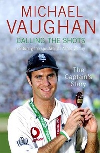 Abbildung von: Calling the Shots: The Captain's Story - Hodder Paperback