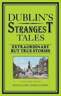 Enlarge image Cover: Dublin's Strangest Tales - Portico