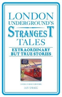 Enlarge image Cover: London Underground's Strangest Tales - Portico
