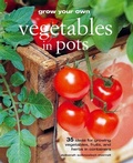 Cover: Grow Your Own Vegetables in Pots - CICO Books