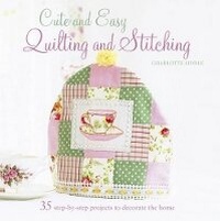 Enlarge image Cover: Cute and Easy Quilting and Stitching - CICO Books