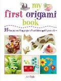 Cover: My First Origami Book - CICO Books