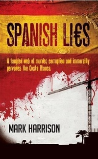 Enlarge image Cover: Spanish Lies - Caffeine Nights Publishing