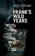 Cover: Frank's Wild Years - Caffeine Nights Publishing