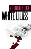 Cover: White Lilies - Caffeine Nights Publishing