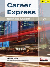 Abbildung von: Career Express - Business English C1 Course Book with Audio - Garnet Education