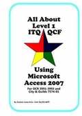 Cover: All About Level 1 ITQ QCF Using Microsoft Access 2007 - All About Resources