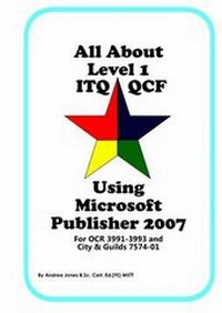 Enlarge image Cover: All About Level 1 ITQ QCF Using Microsoft Publisher 2007 - All About Resources