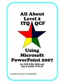 Cover: All About Level 2 ITQ QCF Using Microsoft PowerPoint 2007 - All About Resources
