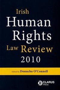 Enlarge image Cover: Irish Human Rights Law Review 2010 - Clarus Press Ltd