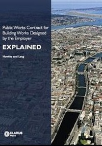 Abbildung von: Public Works Contract for Building Works Designed by the Employer Explained - Clarus Press Ltd