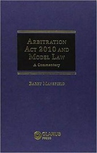 Abbildung von: Arbitration Act 2010 and Model Law - Clarus Press Ltd