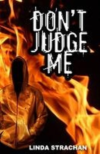 Enlarge image Cover: Don't Judge Me - Strident Publishing Limited
