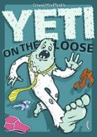 Enlarge image Cover: Yeti on the Loose - Strident Publishing Limited