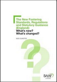 Abbildung von: The New Fostering Standards, Regulations and Statutory Guidance (England) - British Association for Adoption and Fostering (BAAF)