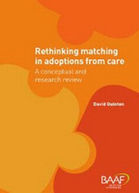 Enlarge image Cover: Rethinking Matching in Adoptions from Care - British Association for Adoption and Fostering (BAAF)