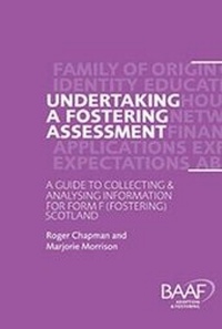 Enlarge image Cover: Undertaking a Fostering Assessment in Scotland - British Association for Adoption and Fostering (BAAF)