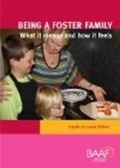 Cover: Being a Foster Family: What it Means and How it Feels - British Association for Adoption and Fostering (BAAF)