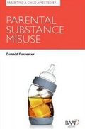 Cover: Parenting a Child Affected by Parental Substance Misuse - British Association for Adoption and Fostering (BAAF)