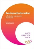 Cover: Dealing with Disruption in Fostering and Adoption - British Association for Adoption and Fostering (BAAF)