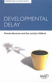 Enlarge image Cover: Parenting a Child with Developmental Delay - British Association for Adoption and Fostering (BAAF)