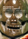 Cover: Religion in Medieval London - Museum of London Archaeology Service