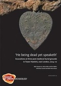 Cover: 'He being dead yet speaketh' - Museum of London Archaeology Service