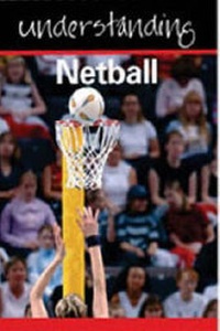 Enlarge image Cover: Understanding Netball - Coachwise Ltd