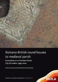 Cover: Romano-British round houses to medieval parish - Museum of London Archaeology Service