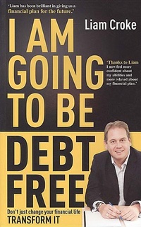Enlarge image Cover: I am Going to be Debt Free - Liberties Press Ltd
