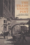 Cover: The Trade Union Pint - Liberties Press Ltd