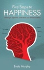 Cover: Five Steps to Happiness - Liberties Press Ltd