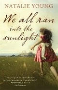 Cover: We All Ran into the Sunlight - Short Books Ltd