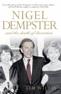Enlarge image Cover: Nigel Dempster and the Death of Discretion - Short Books Ltd