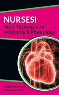 Cover: Nurses! Test yourself in Anatomy & Physiology - Open University Press