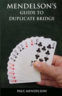 Abbildung von: Mendelson's Guide to Duplicate Bridge - Dolman Scott Ltd