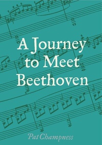 Abbildung von: A Journey to Meet Beethoven - Dolman Scott Publishing