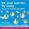 Cover: Let Your Worries Fly Away - Firstwayforward Audio Books