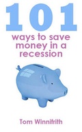 Cover: 101 Ways to Save Money in a Recession - Beautiful Books Limited