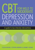 Cover: Cognitive Behavioural Therapy for Mild to Moderate Depression and Anxiety - Open University Press
