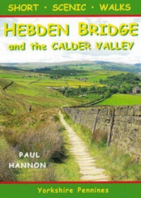 Abbildung von: Short Scenic Walks - Hebden Bridge and the Calder Valley - Hillside Publications