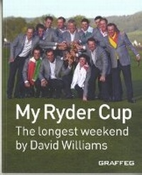 Abbildung von: My Ryder Cup - The Longest Weekend - Graffeg Limited