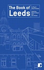 Cover: The Book of Leeds - Comma Press