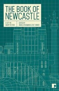 Enlarge image Cover: The Book of Newcastle - Comma Press