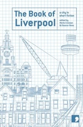 Cover: The Book of Liverpool - Comma Press