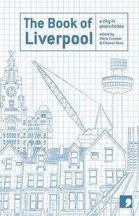 Enlarge image Cover: The Book of Liverpool - Comma Press