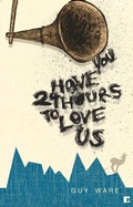Cover: You Have 24 Hours to Love Us - Comma Press