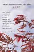 Cover: The BBC International Short Story Award 2012 - Comma Press