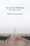 Cover: Tea at the Midland - Comma Press