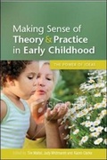 Cover: Making Sense of Theory & Practice in Early Childhood - Open University Press
